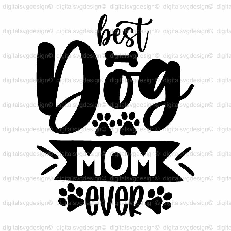 Best Dog Mom Ever 2 SVG