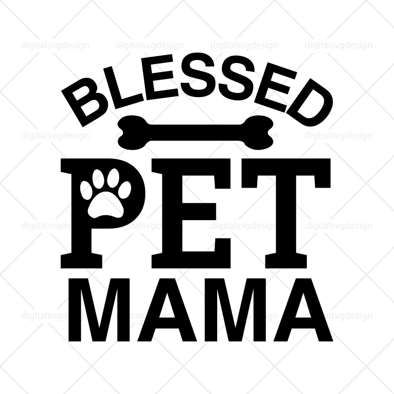 Blessed Pet Mama SVG