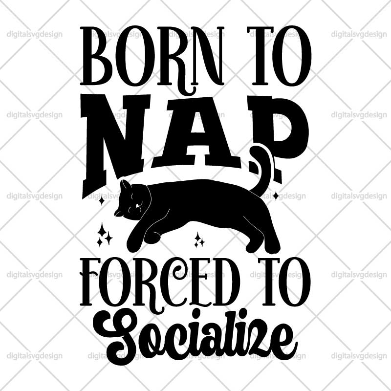 Born To Nap Forced To Socialize SVG