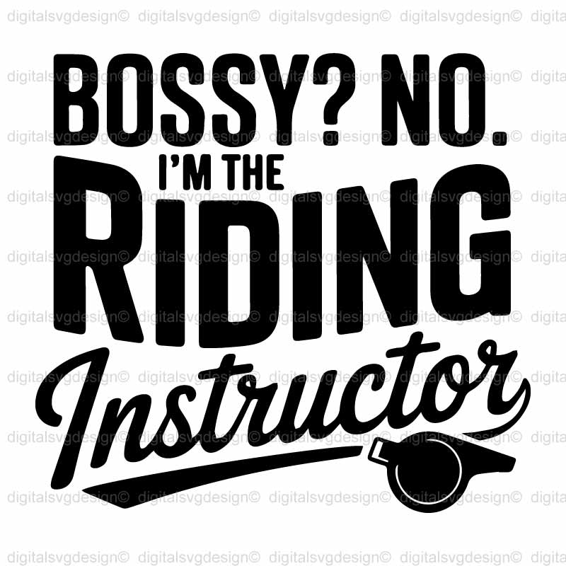 Bossy No Im The Riding Instructor SVG