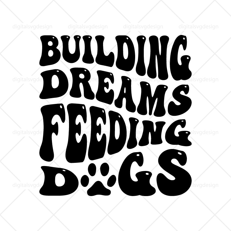 Building Dreams Feeding Dogs SVG