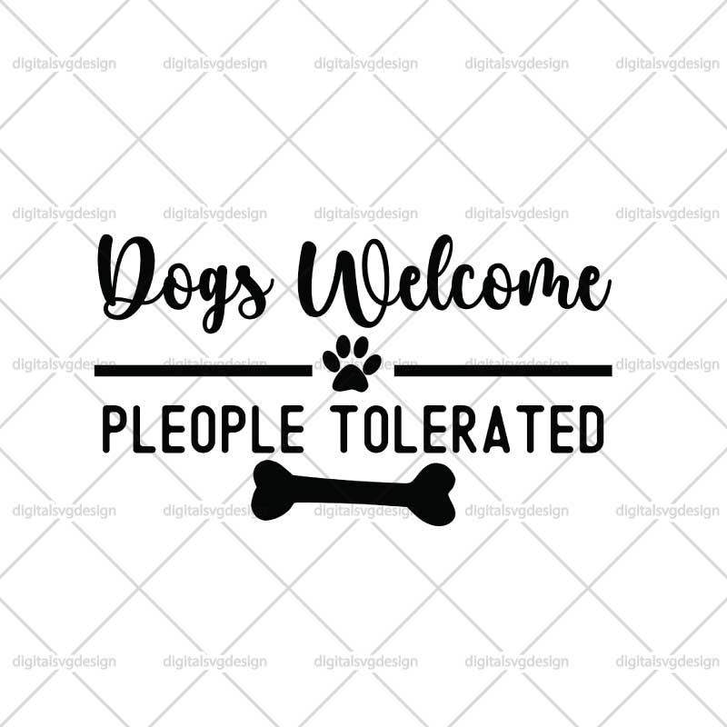 Dogs Welcome People Tolerated SVG