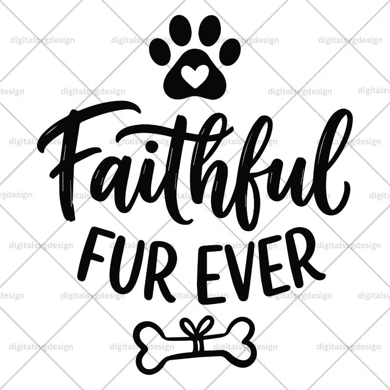 Faithful Fur Ever SVG
