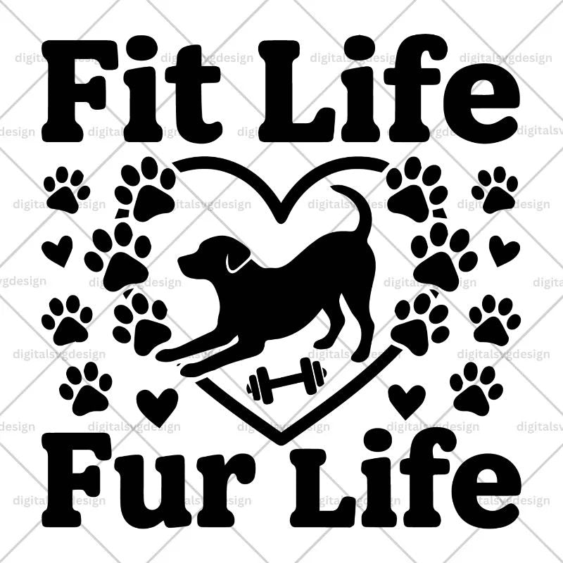 Fit Life Fur Life SVG