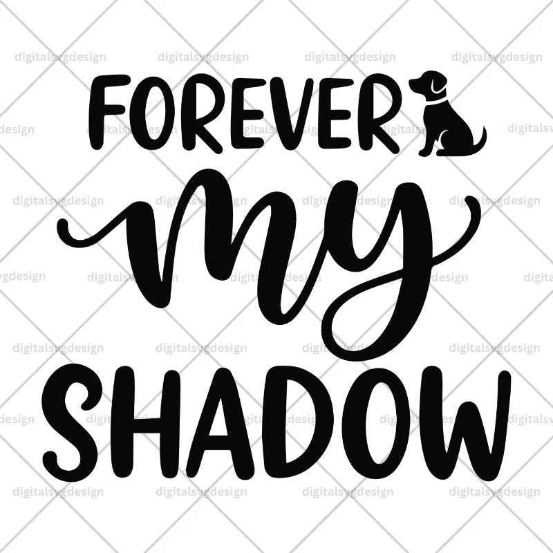 Forever My Shadow SVG