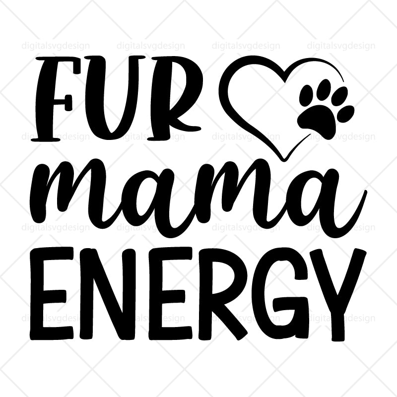 Fur Mama Energy - SVG