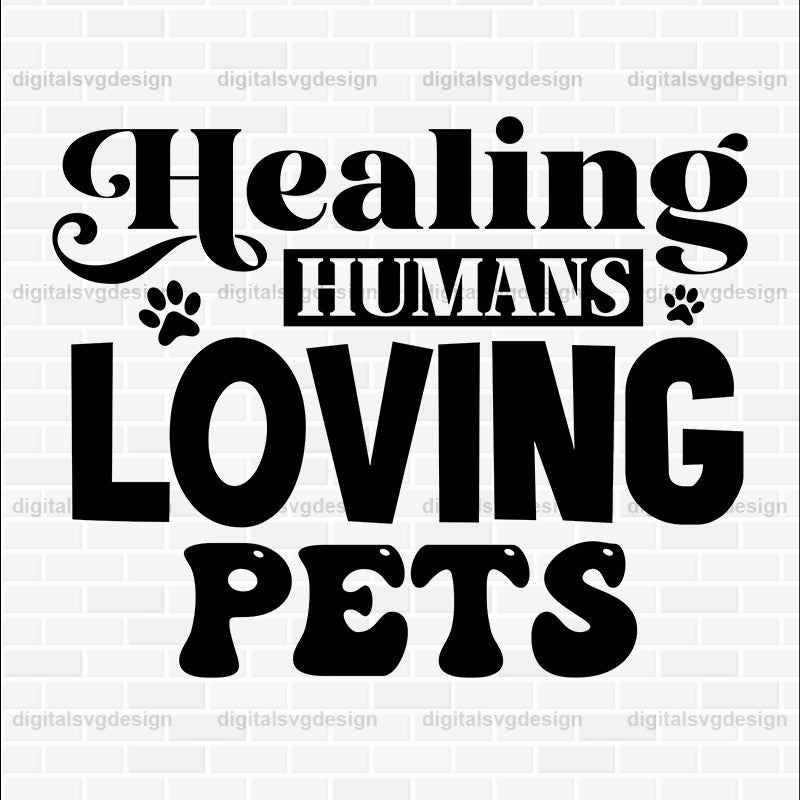 Healing Humans Loving Pets SVG