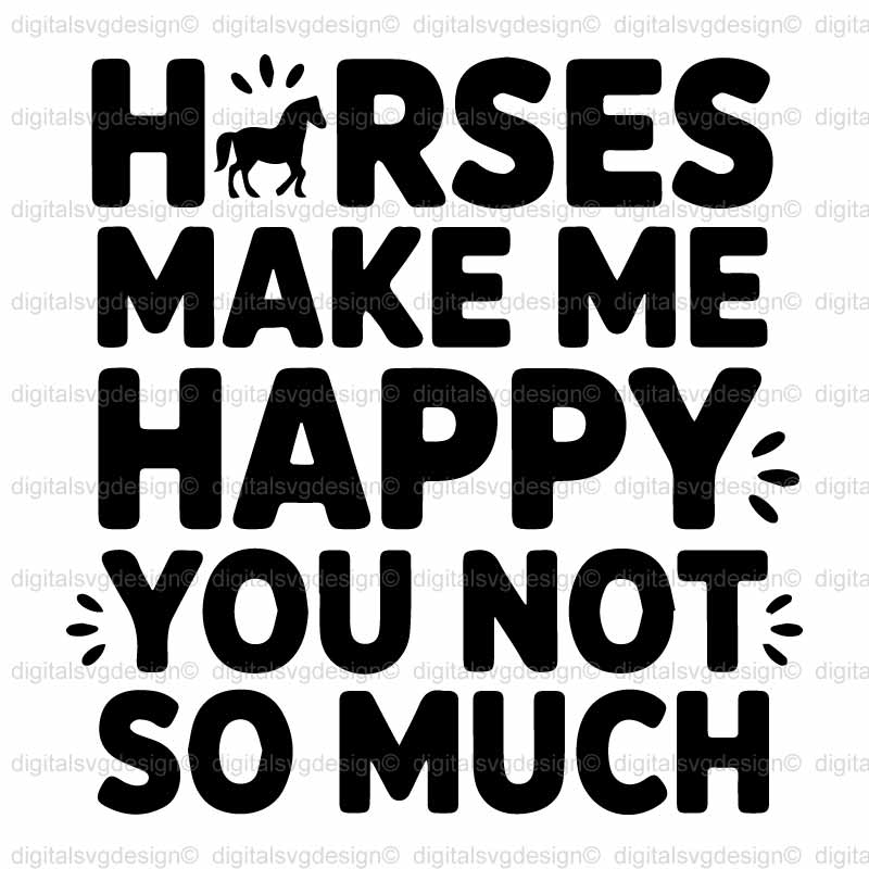 Horses Make My Happy You Not So Much SVG