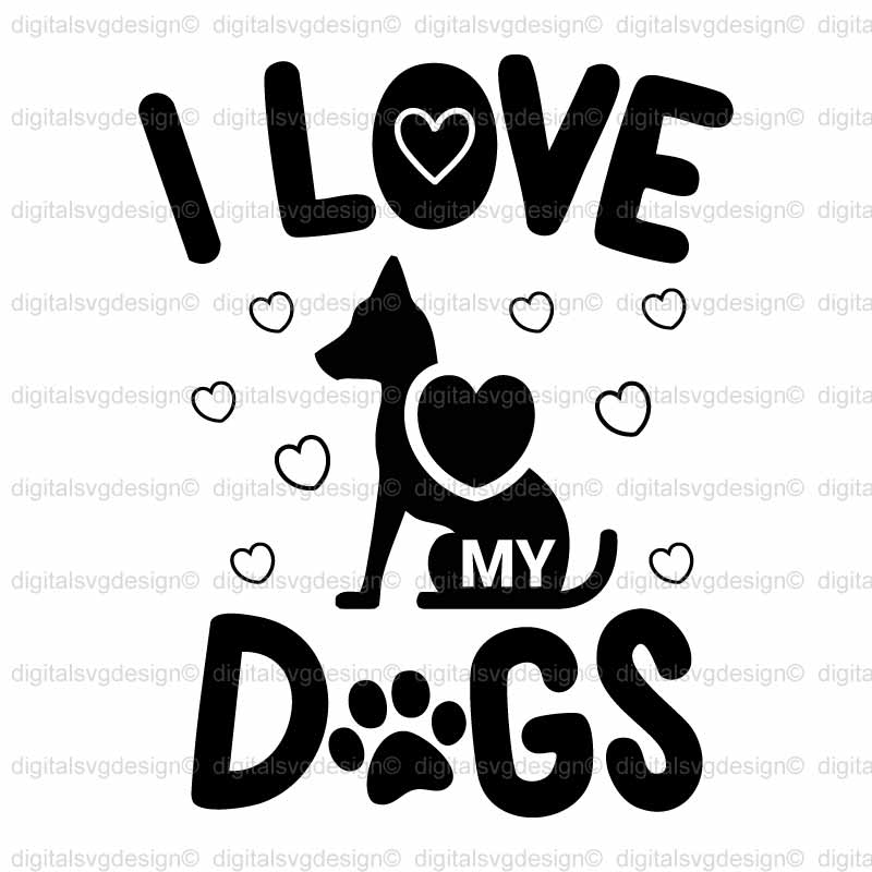 I Love My Dogs SVG