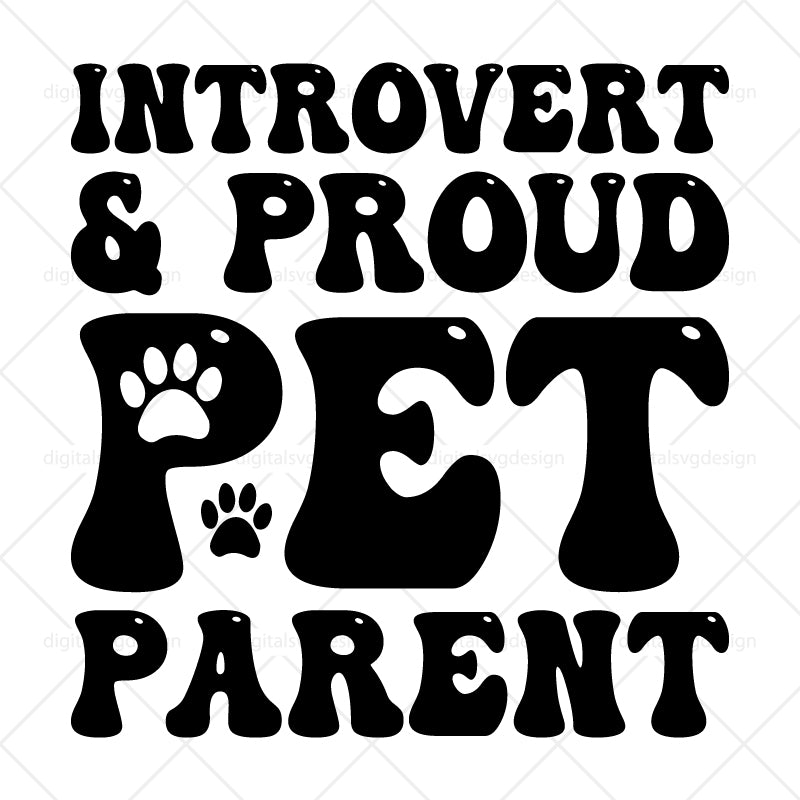 Introvert & Proud Pet Parent - SVG