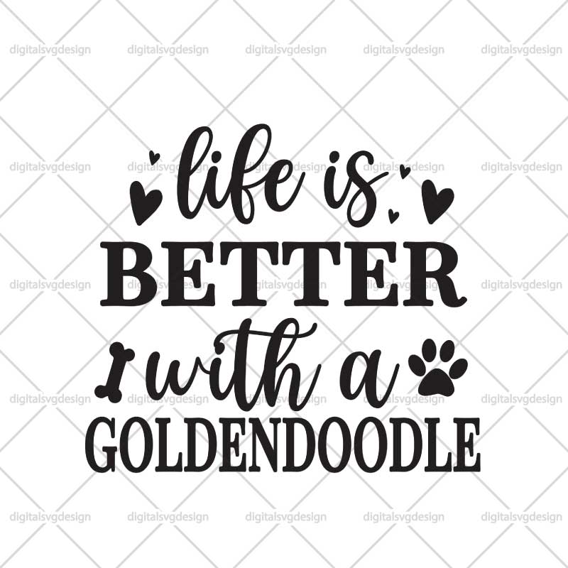Life Is Better With A Goldendoodle SVG