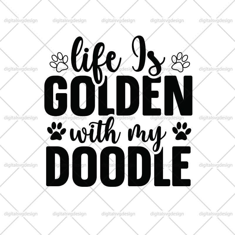 Life Is Golden With My Doodle SVG