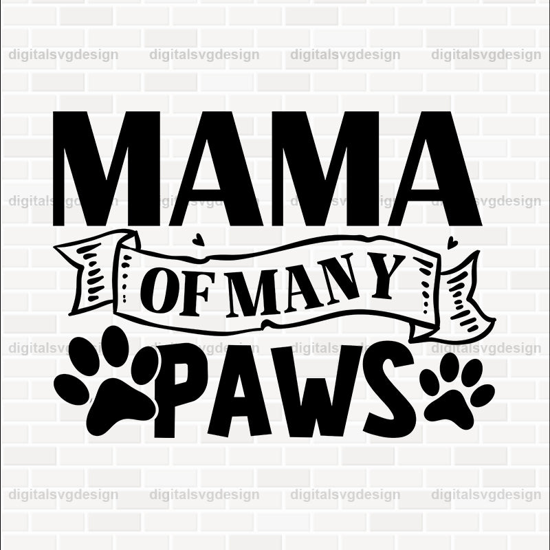 Mama Of Many Paws SVG