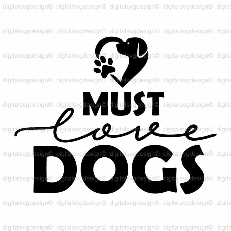 Must Love Dogs SVG