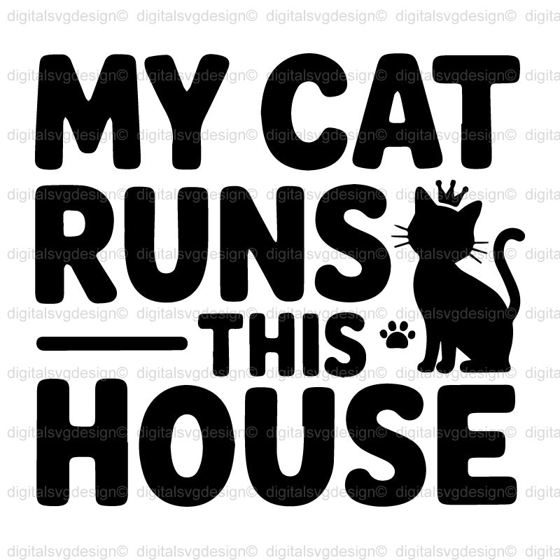 My Cat Runs This House SVG
