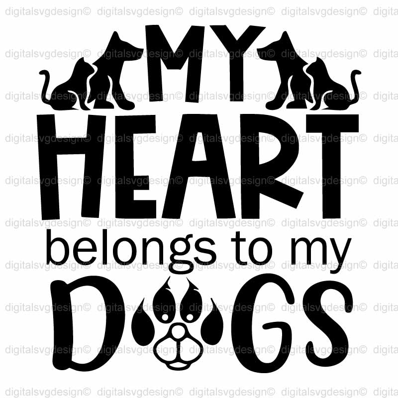 My Heart Belongs To My Dogs SVG