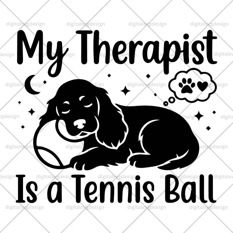 My Therapist Is A Tennis Ball SVG