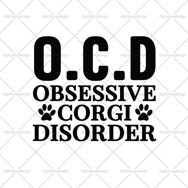 O.C.D Obsessive Corgi Disorder SVG