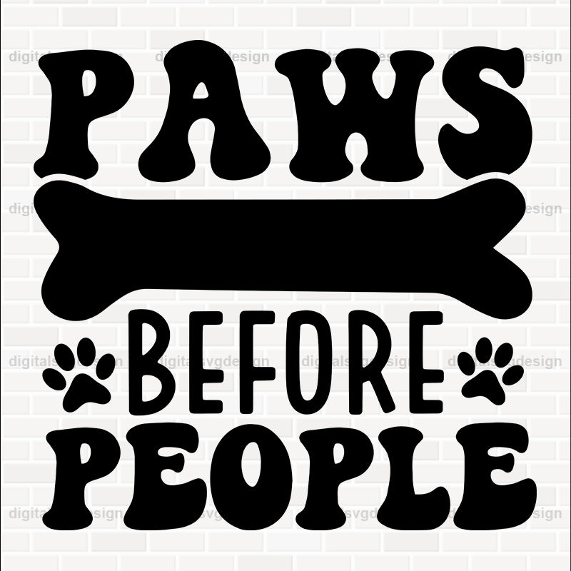 Paws Before People SVG