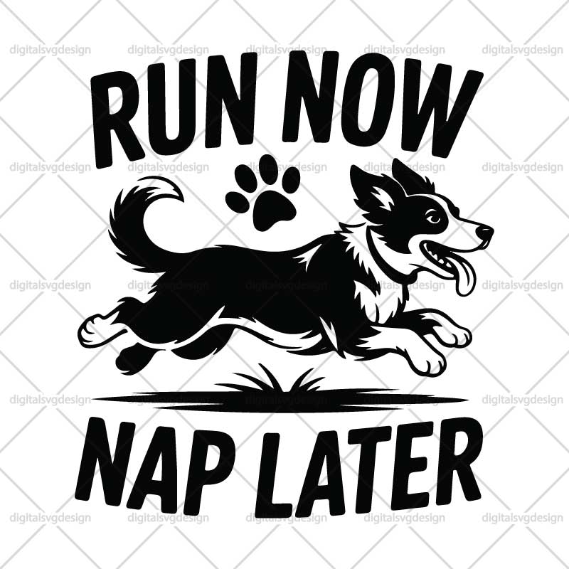 Run Now Nap Later SVG
