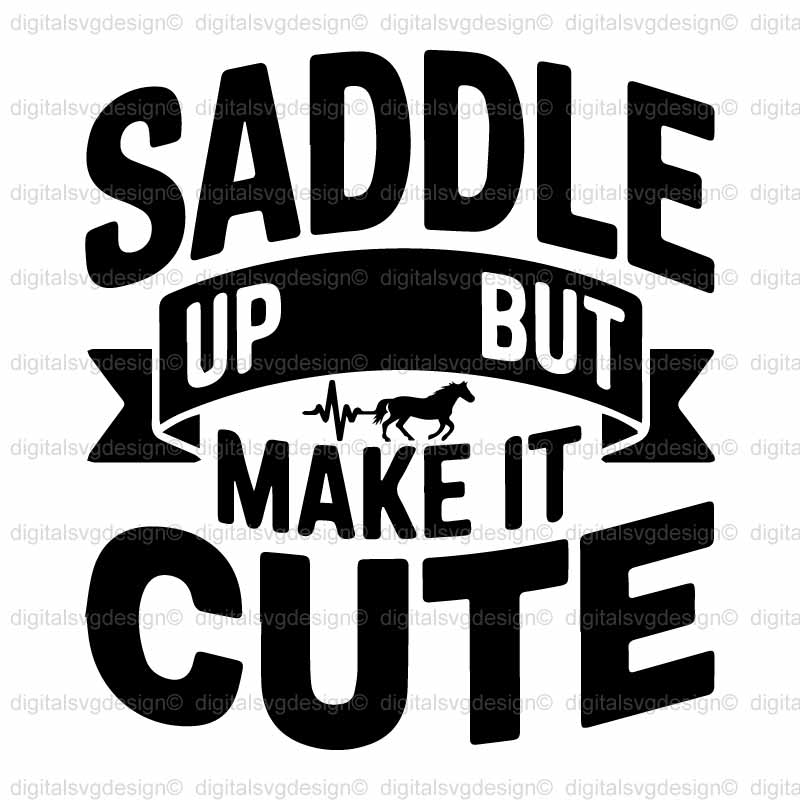 Saddle Up But Make It Cute SVG