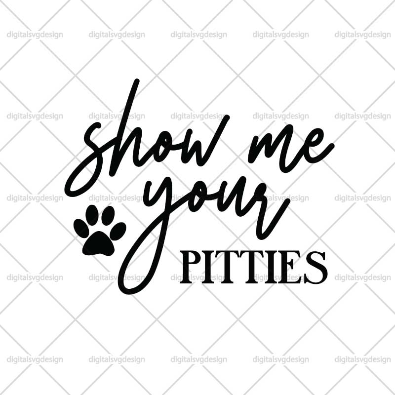 Show Me Your Pitties SVG