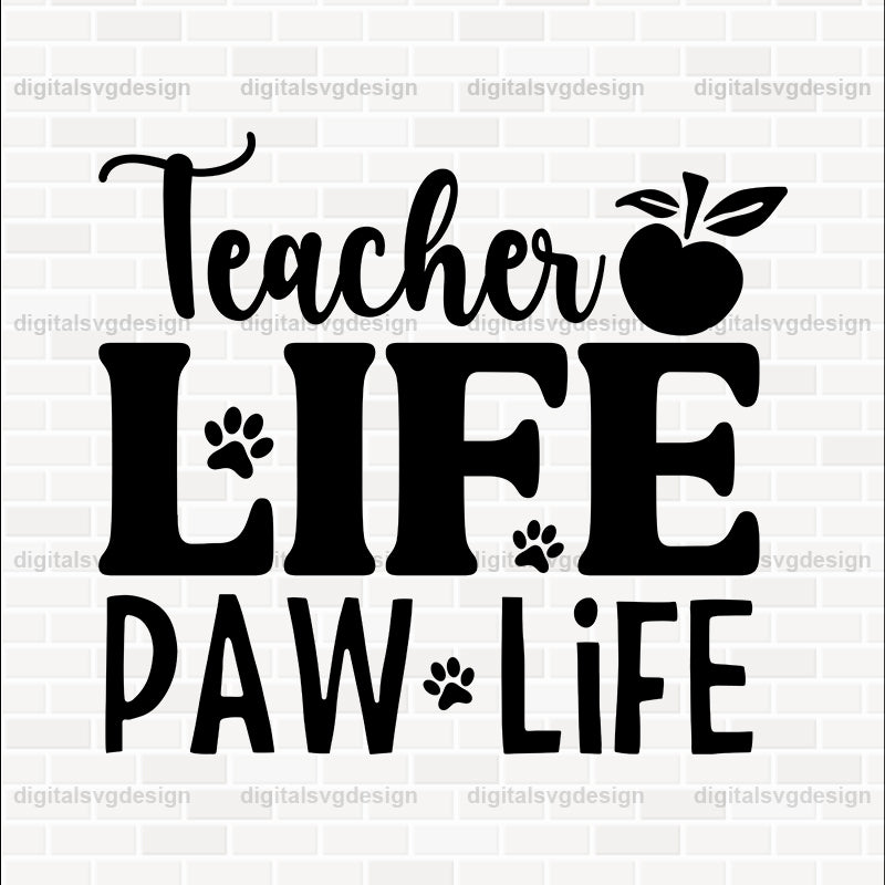 Teacher Life Paw Life SVG