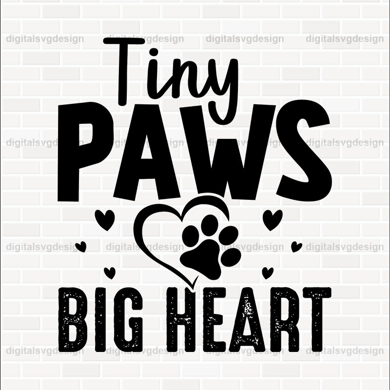 Tiny Paws Big Heart SVG