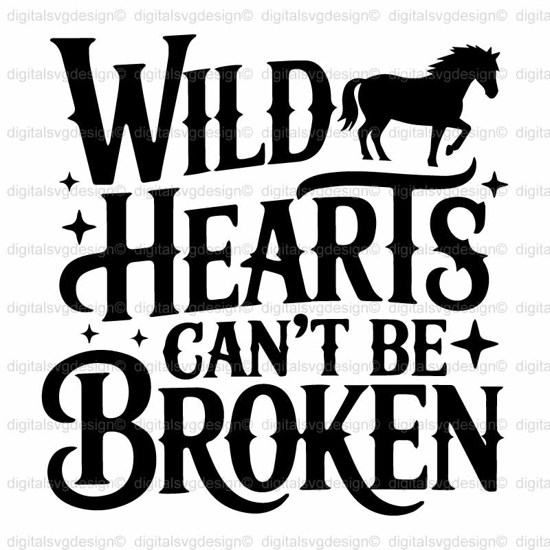 Wild Hearts Can't Be Broken SVG