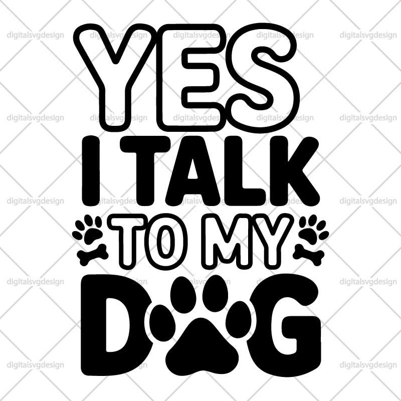 Yes I Talk To My Dog SVG