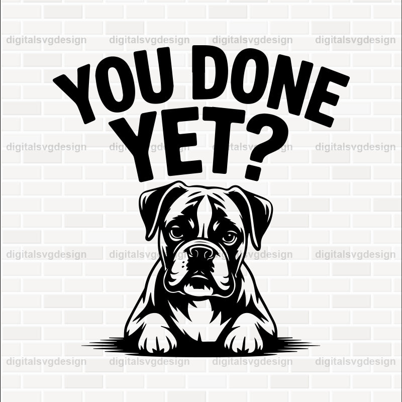 You Done Yet (3) SVG