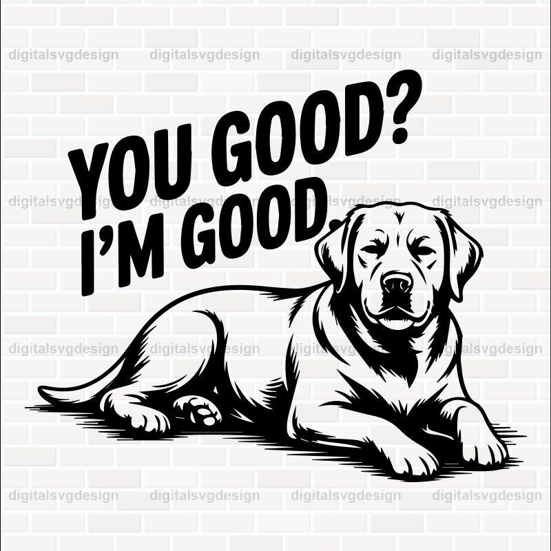 You Good I'M Good SVG