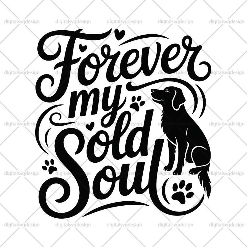 Forever My Old Soul SVG