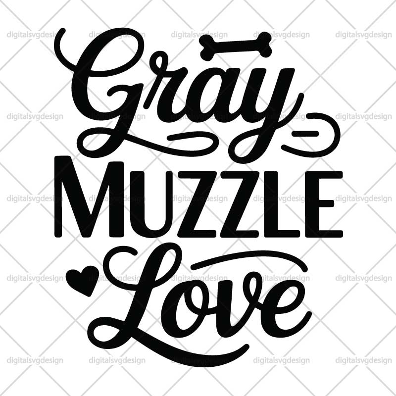 Gray Muzzle Love SVG