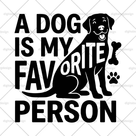 A Dog Is My Favorite Person SVG