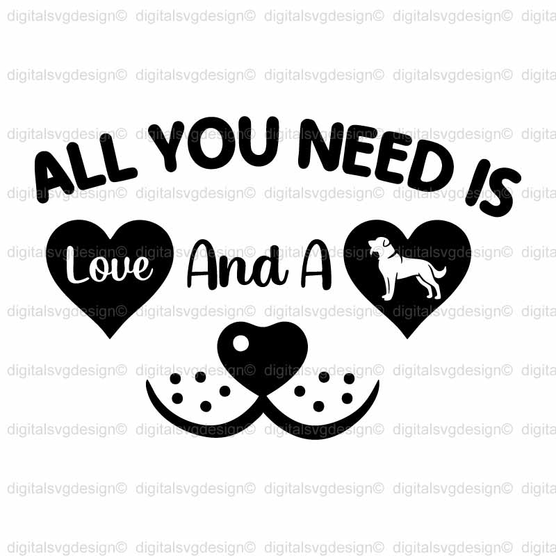 All You Need Is Love And A Dog 2 SVG