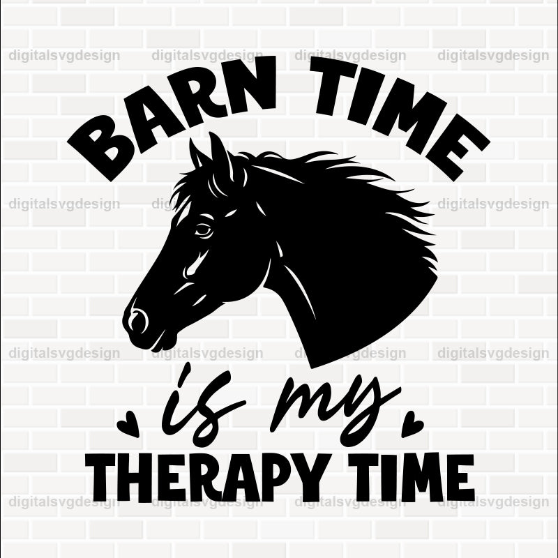 Barn Time Is My Therapy Time SVG