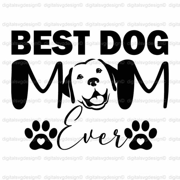Best Dog Mom Ever SVG