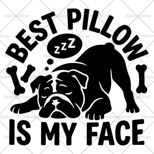 Best Pillow Is My Face SVG