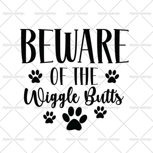 Beware Of The Wiggle Butts SVG