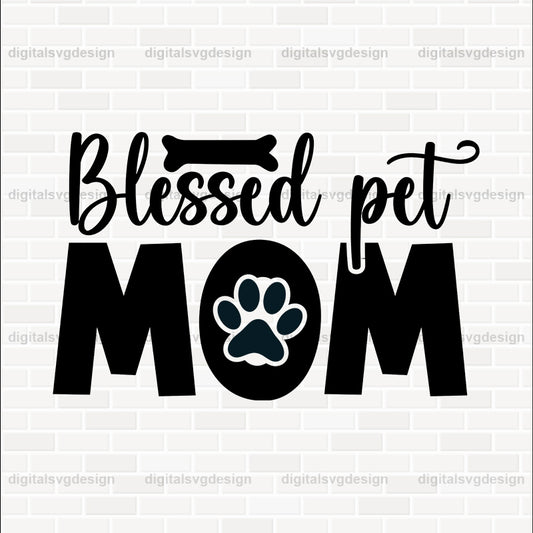 Blessed Pet Mom SVG