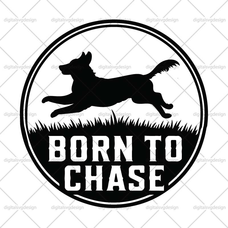 Born To Chase SVG