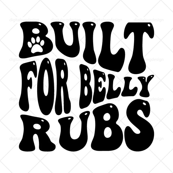 Built For Belly Rubs SVG