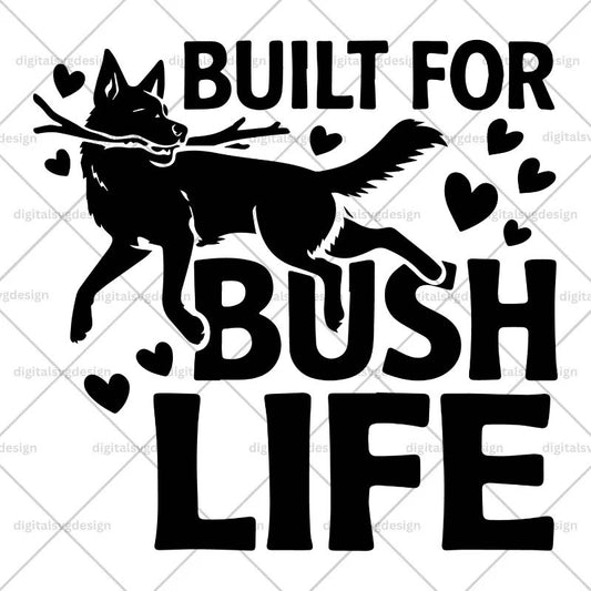 Built For Bush Life SVG
