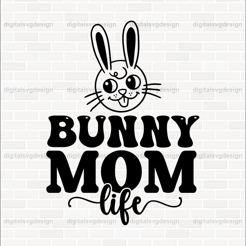 Bunny Mom Life SVG