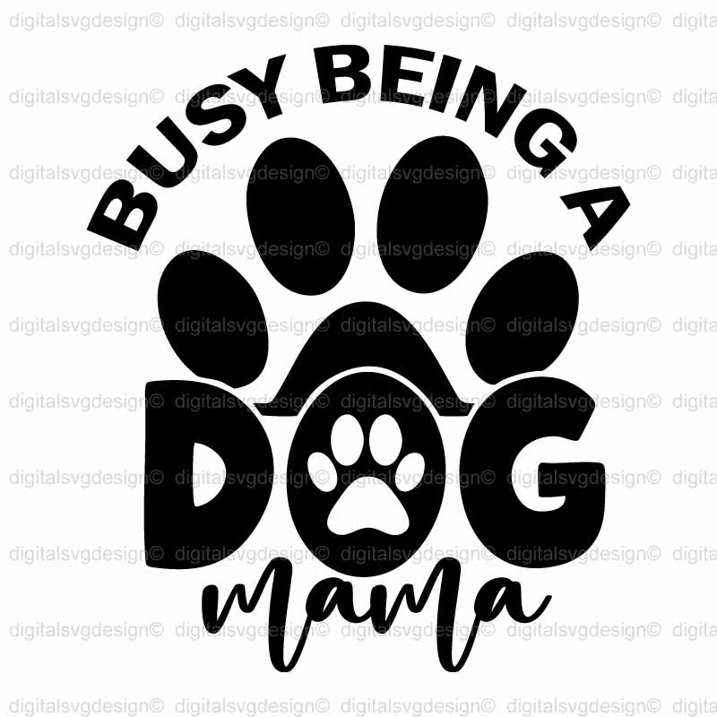 Busy Being A Mama SVG