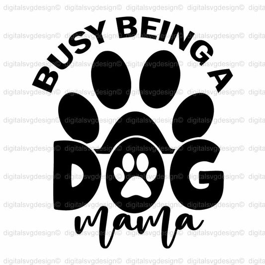 Busy Being A Mama SVG
