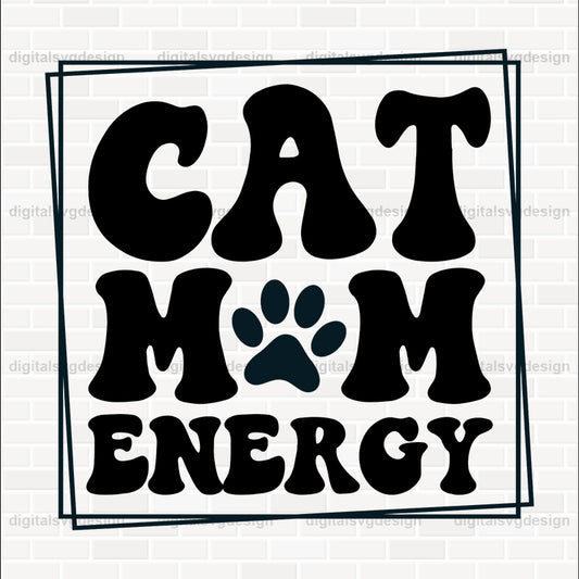 Cat Mom Energy SVG
