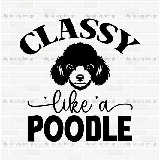 Classy Like A Poodle SVG
