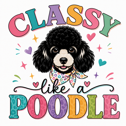 Classy Like A Poodle T-shirt Design
